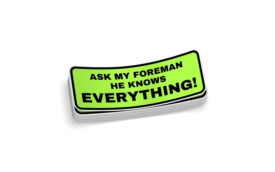 Ask My Foreman - Hard Hat Decal