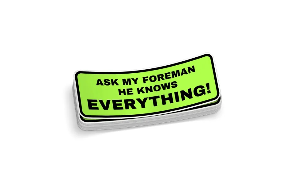 Ask My Foreman - Hard Hat Decal