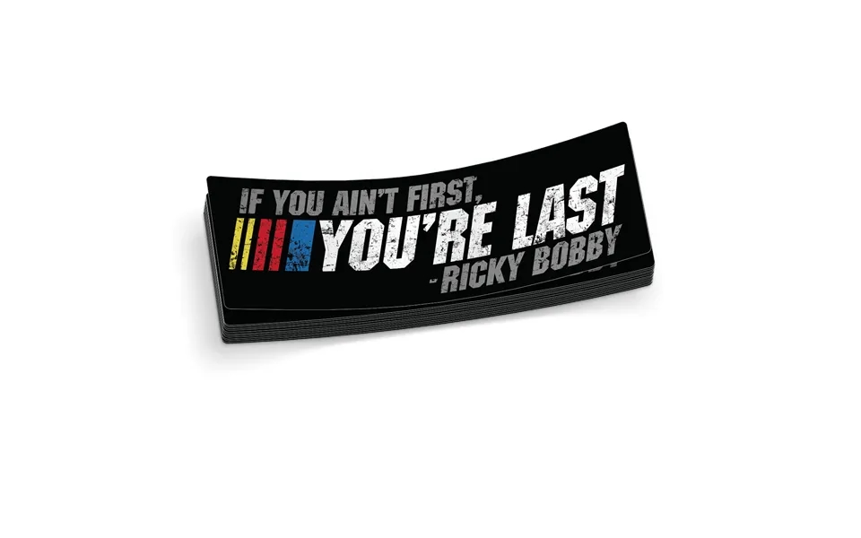 If Your Not First 6 Inch Decal