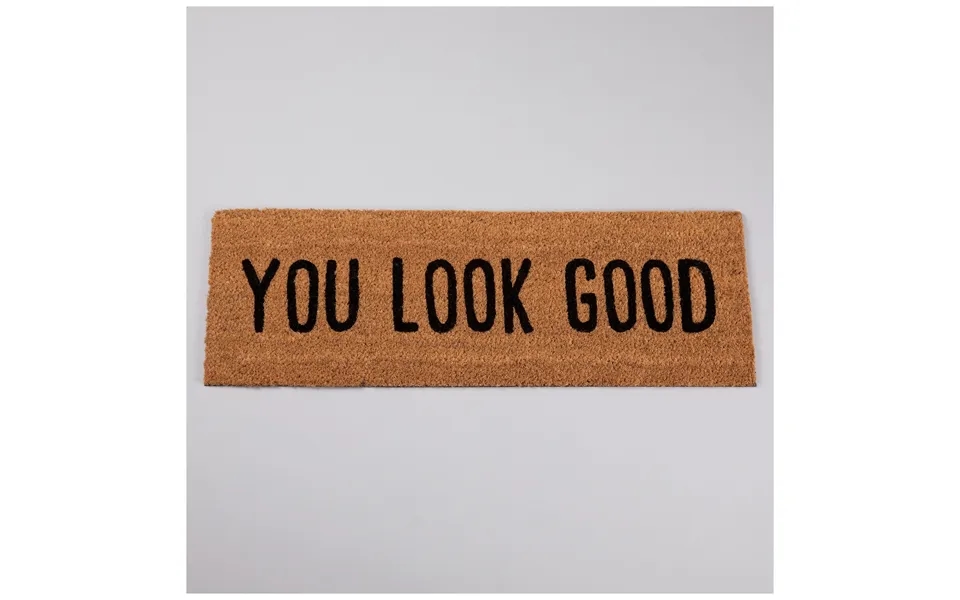 Warm Welcome Coir Door Mat - You Look Good