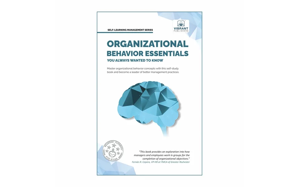 Organizational Behavior Essentials You Always Wanted To Know