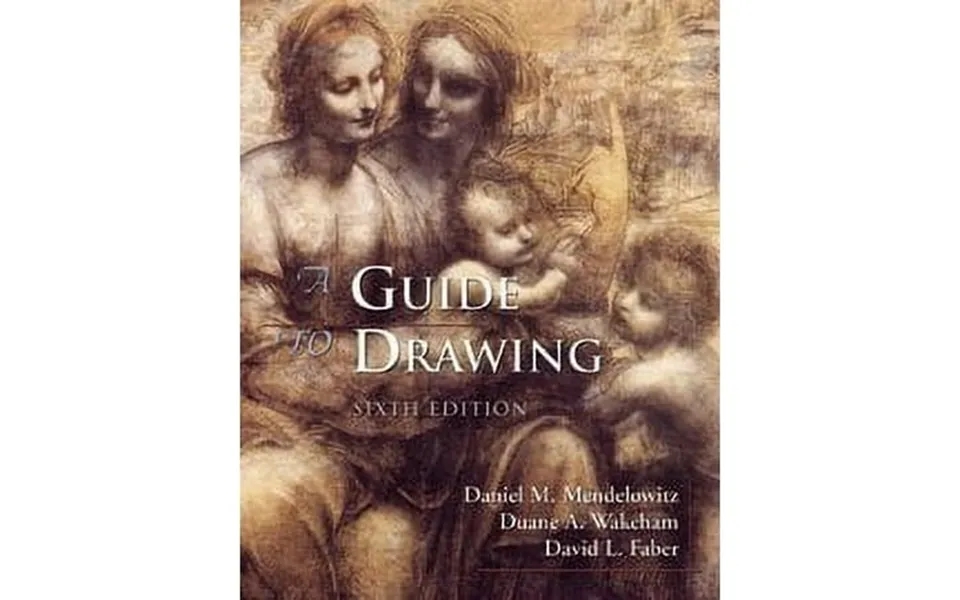 A Guide To Drawing Paperback By Daniel Marcus Mendelowitz David L Faber Duane A Wakeham