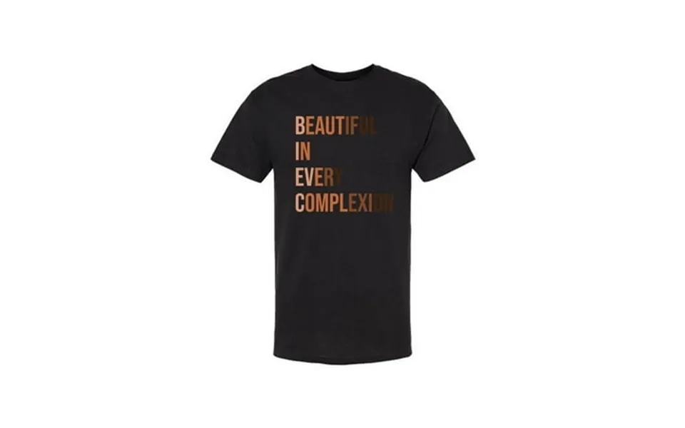 Beautiful In Every Complexion T-shirt- Large