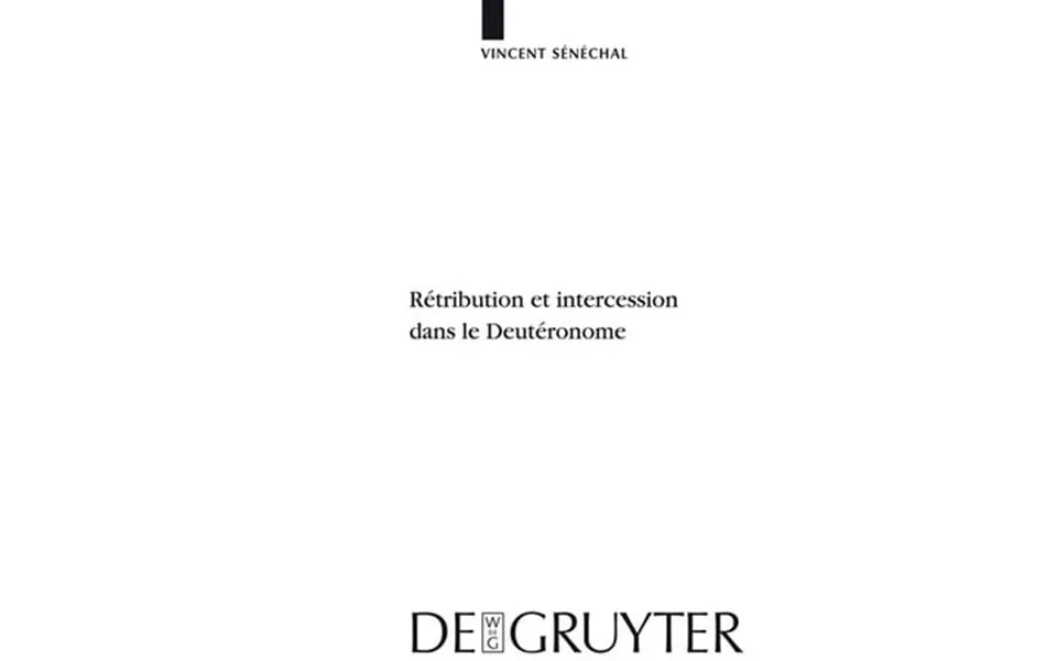 Beihefte Zur Zeitschrift Fã R Die Alttest Rã Tribution Et Intercession Dans Le Deutã Ronome Book 408 Hardcover