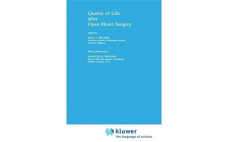 Boston Studies In The Philosophy Of Scie Quality Of Life After Open Heart Surgery Book 132 Hardcover