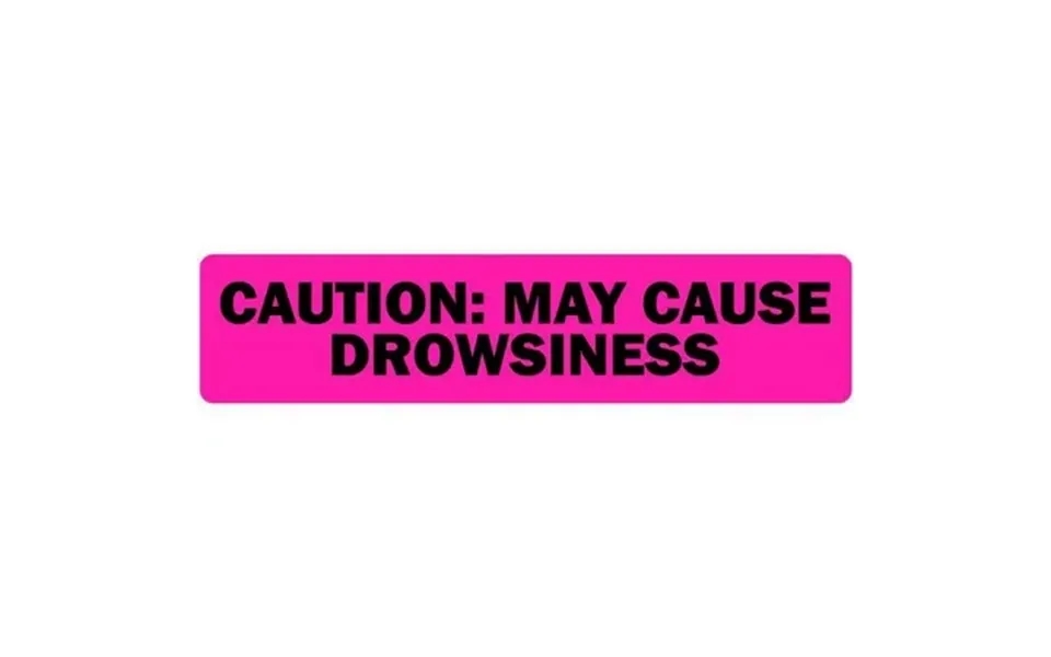 Caution May Cause Drowsiness Labels