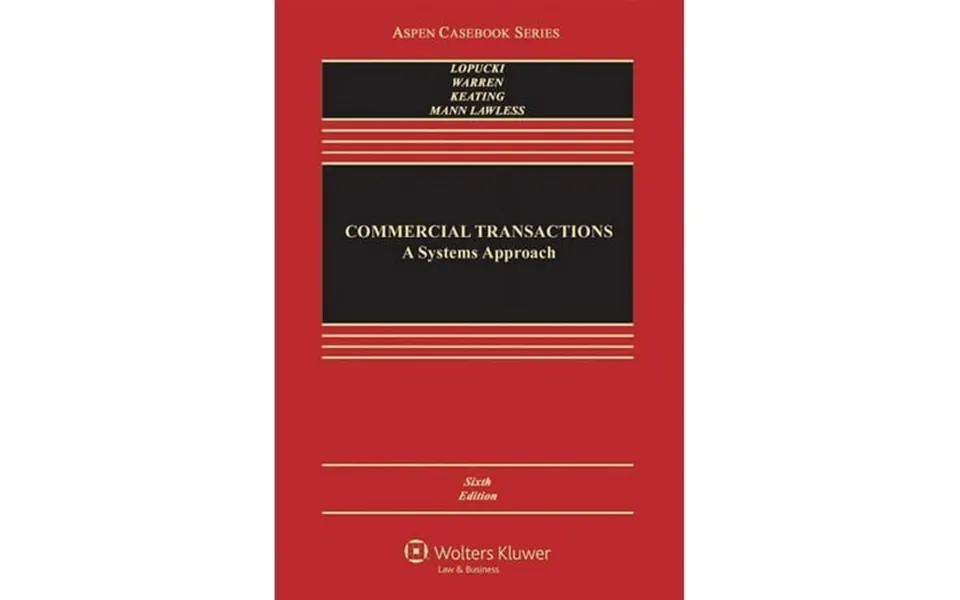 Commercial Transactions A Systems Approach Aspen Casebook