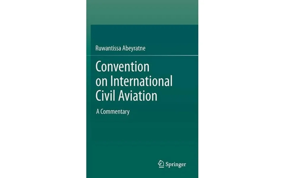 Convention On International Civil Aviation A Commentary Hardcover