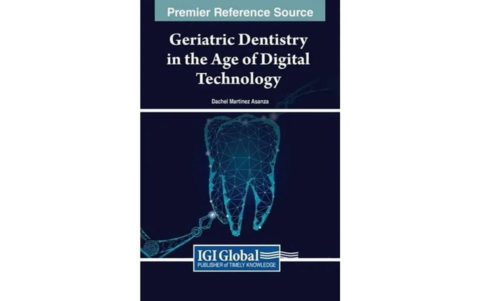 Geriatric Dentistry In The Age Of Digital Technology Hardcover