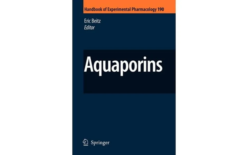 Handbook Of Experimental Pharmacology Aquaporins Book 190 Paperback
