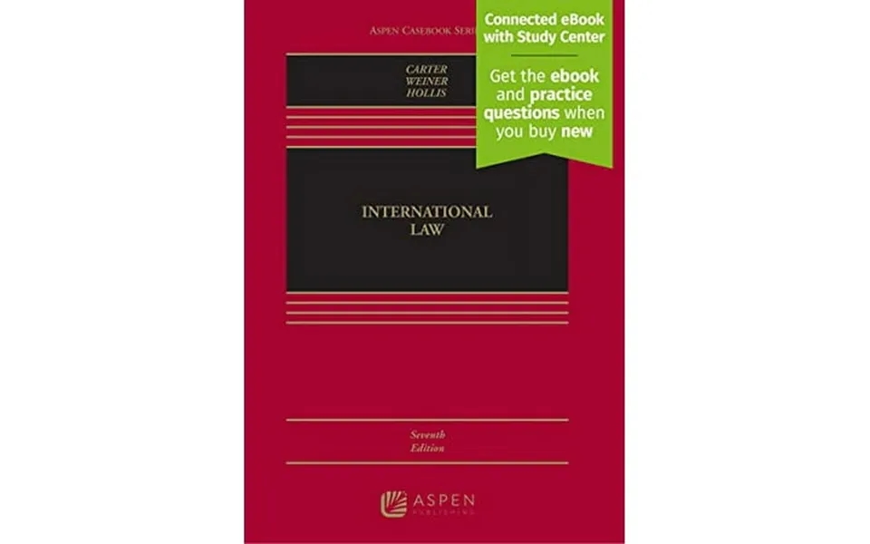 International Law Connected Ebook With Study Center Aspen Casebook 9781454892687 Hardcover 7