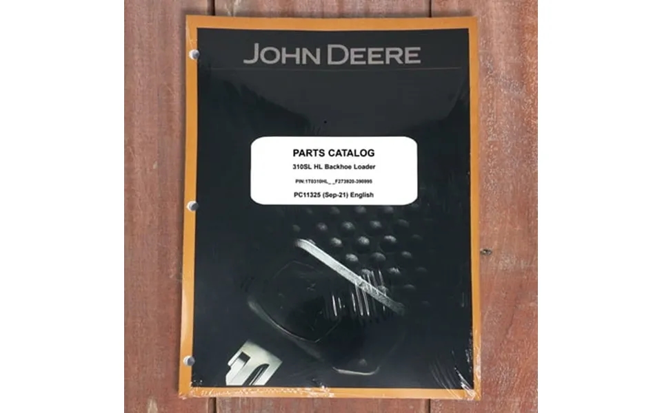 John Deere 310sl Hl S Series Backhoe Loader Parts Catalog - Part Number Pc11325