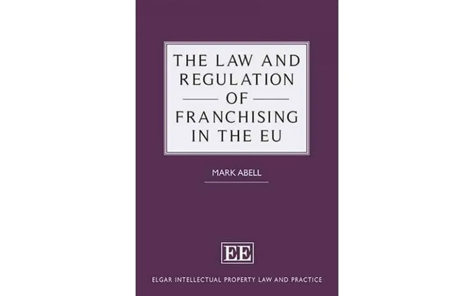Law And Regulation Of Franchising In The Eu