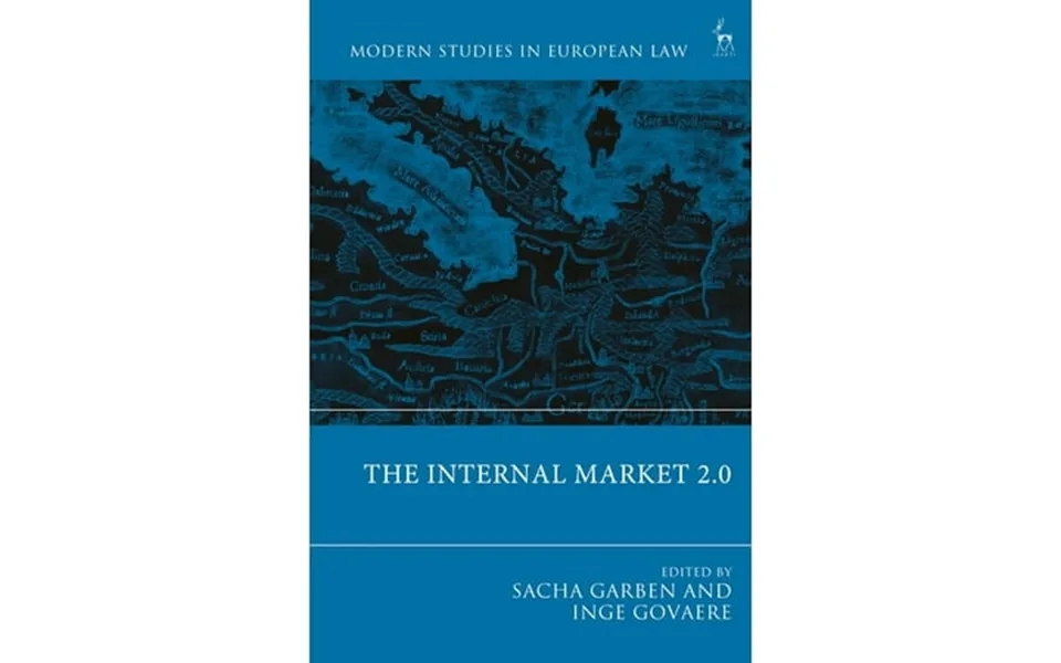 Modern Studies In European Law The Internal Market 2.0 Hardcover