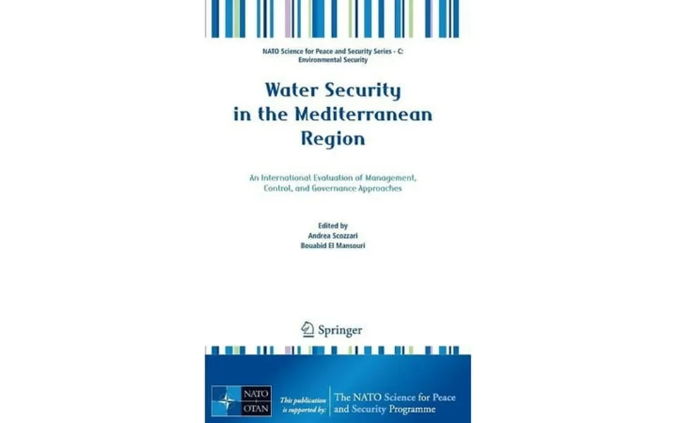 Nato Science For Peace And Security Series C Environmental Water Security In The Mediterranean Region An International E