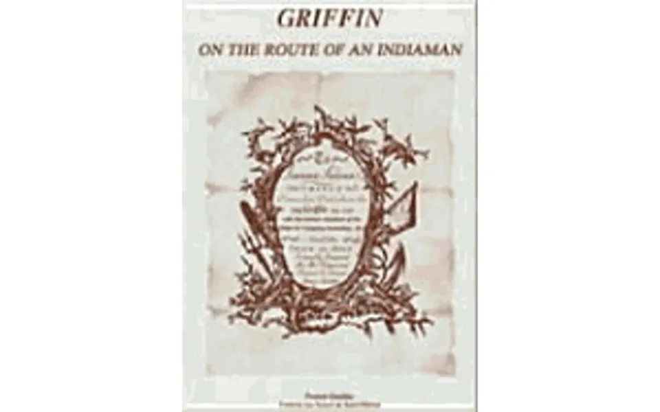 Pre-owned Griffin - On The Route Of An Indiaman Hardcover 9781902699028 By Franck Goddio