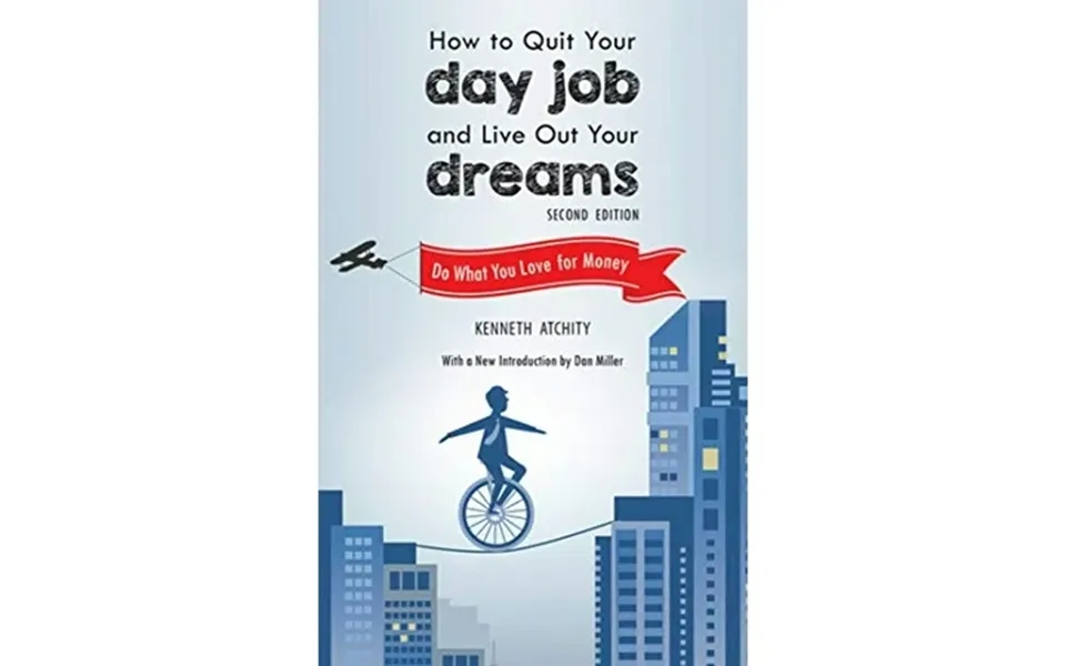 Pre-owned How To Quit Your Day Job And Live Out Your Dreams Do What You Love For Money Paperback 1632206757 978163220675