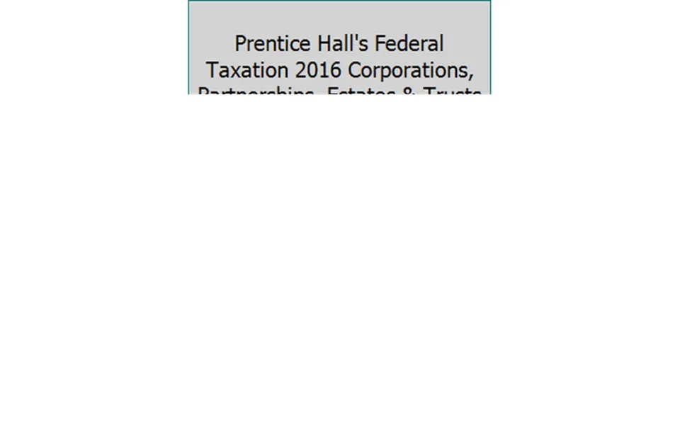 Pre-owned Prentice Hall S Federal Taxation 2016 Corporations Partnerships Estates & Trusts 29th Edition Prentice Hall S