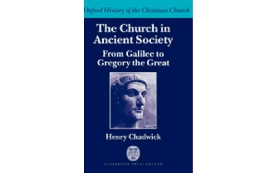 Pre-owned The Church In Ancient Society From Galilee To Gregory The Great Hardcover 9780199246953