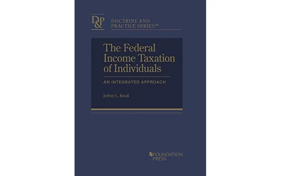 Pre-owned The Federal Income Taxation Of Individuals An Integrated Approach Doctrine And Practice Series Hardcover 16402