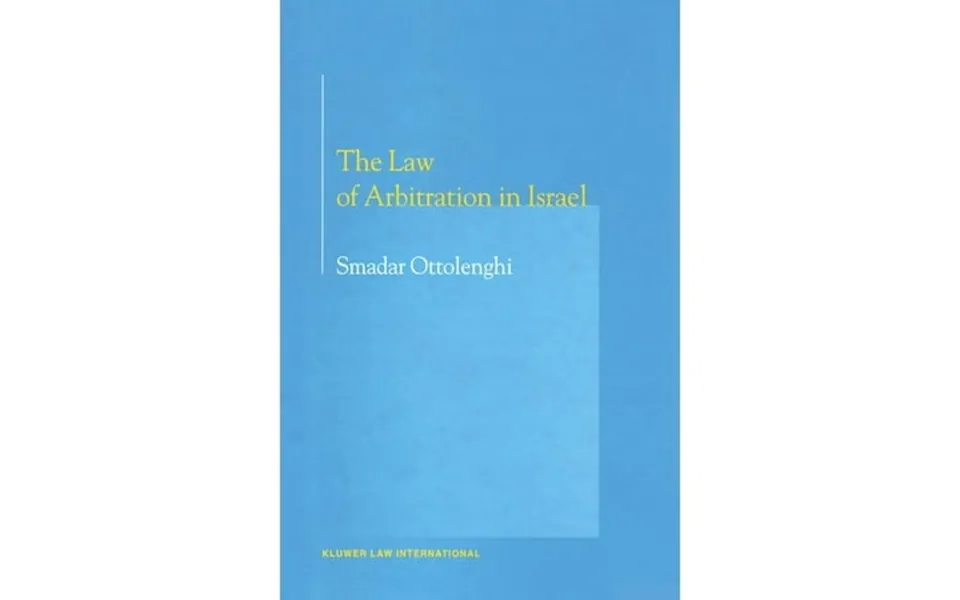 The Law Of Arbitration In Israel Hardcover
