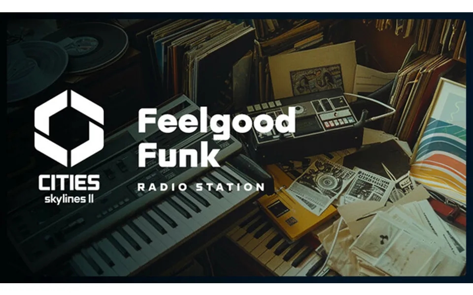 Cities Skylines Ii - Feelgood Funk Radio
