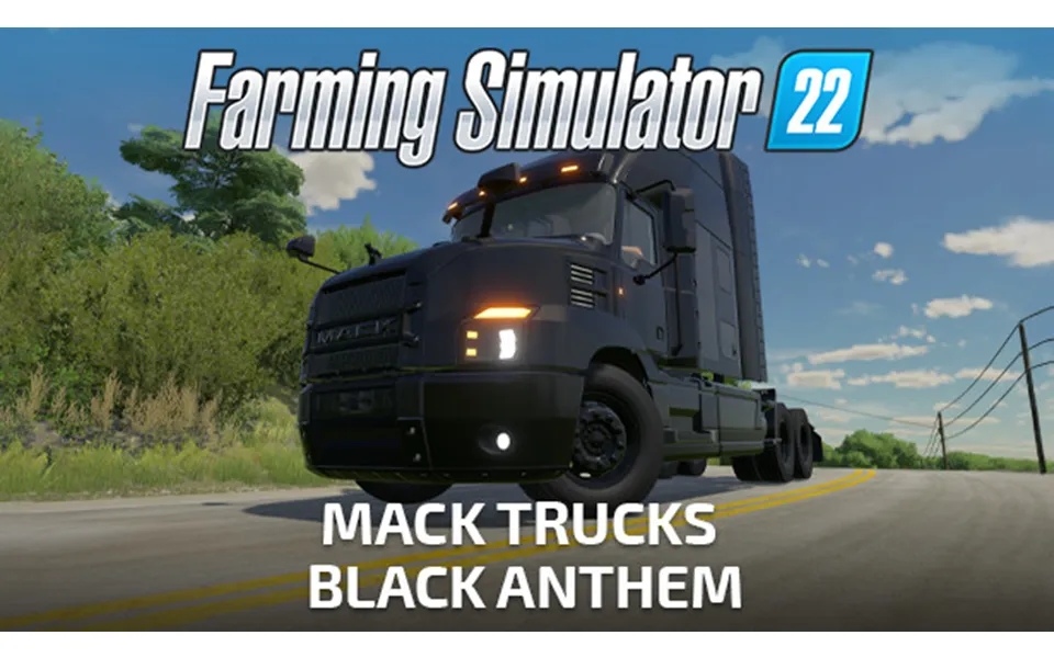 Farming Simulator 22 - Mack Trucks Black Anthem