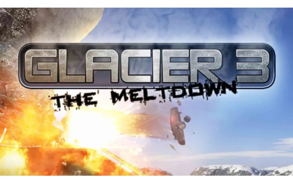 Glacier 3 The Meltdown