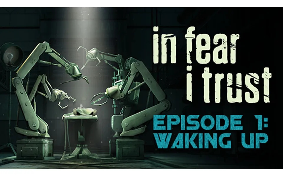 In Fear I Trust - Episode 1 Waking Up
