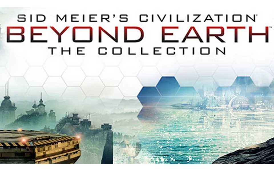 Sid Meier's Civilization Beyond Earth - The Collection