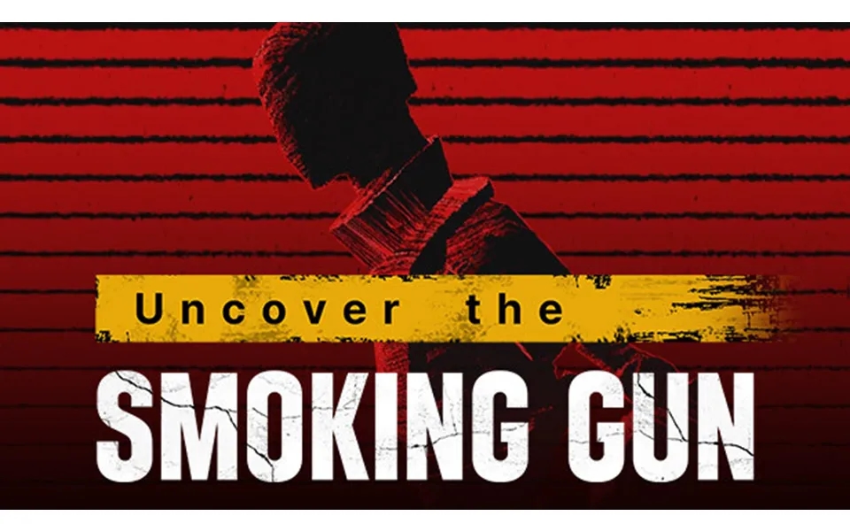 Uncover The Smoking Gun