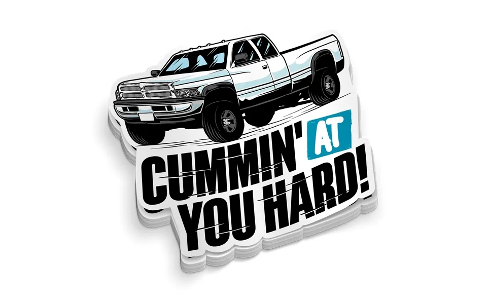 Cummin At You Hard - Hard Hat Decal