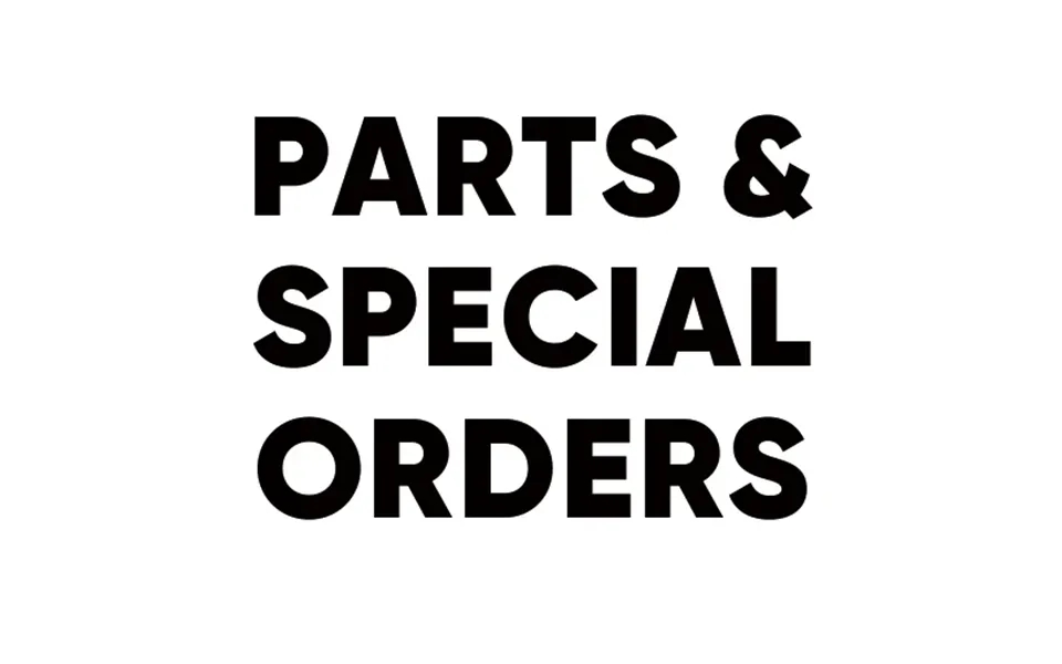 Parts & Special Orders