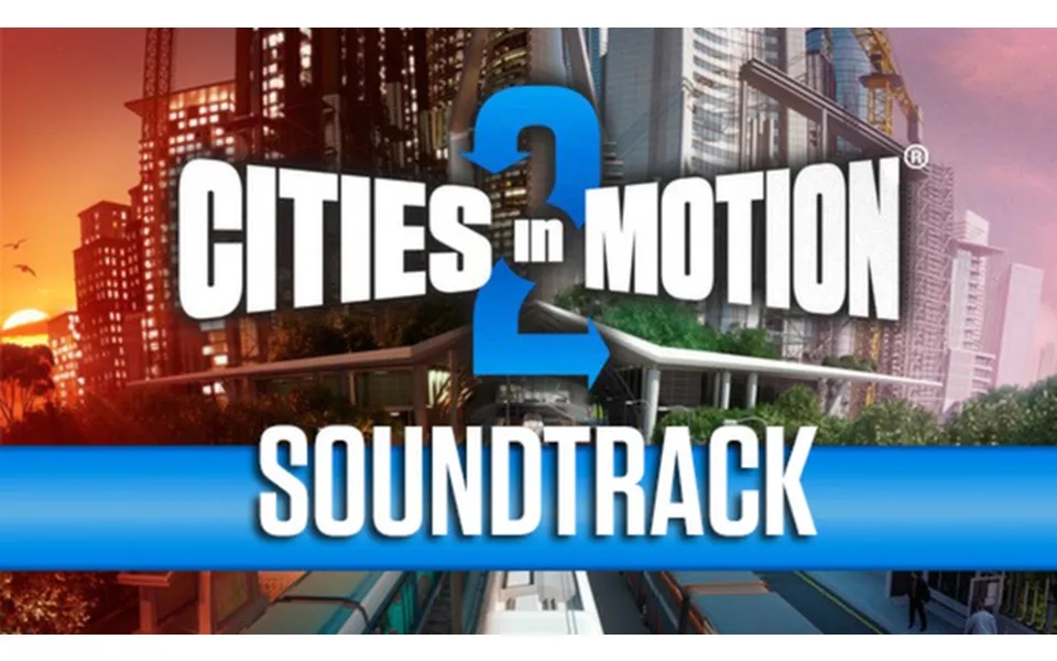 Cities In Motion 2 Soundtrack