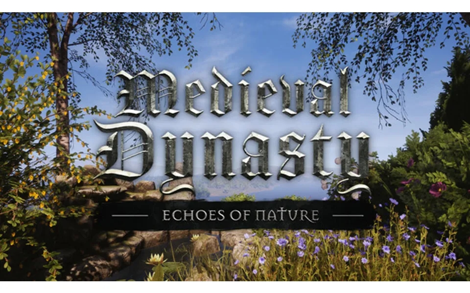 Medieval Dynasty - Echoes Of Nature